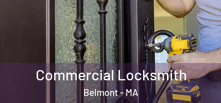 Commercial Locksmith Belmont - MA