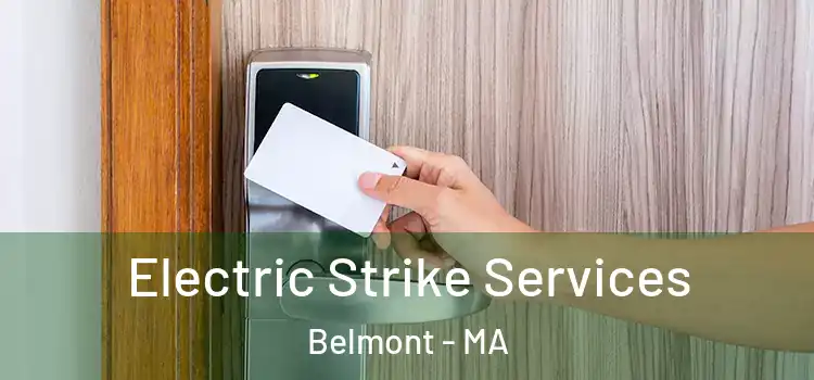 Electric Strike Services Belmont - MA