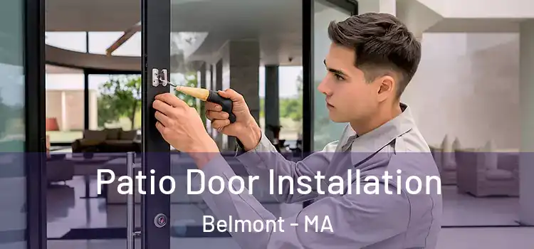  Patio Door Installation Belmont - MA
